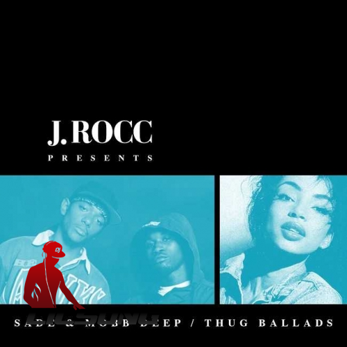 Mobb Deep & Sade - Thug Ballads (J.Rocc Presents)